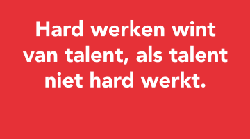 Hard werken wint van talent